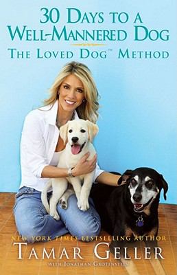 30 days to a well-mannered dog : the Loved Dog method /