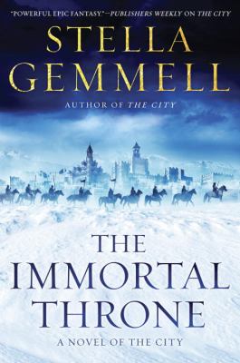 The immortal throne : a novel of The City /