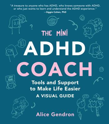The mini adhd coach [ebook] : Tools and support to make life easier-a visual guide.