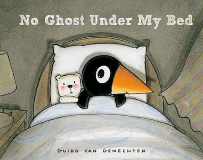 No ghost under my bed /