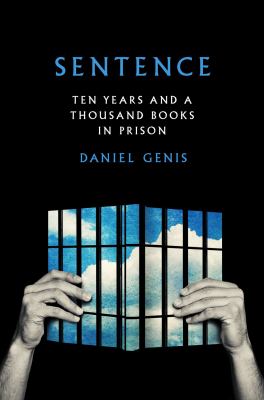 Sentence : ten years and a thousand books in prison /