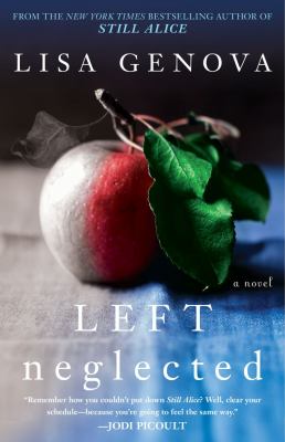 Left neglected : a novel /