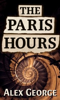The Paris hours [large type] /