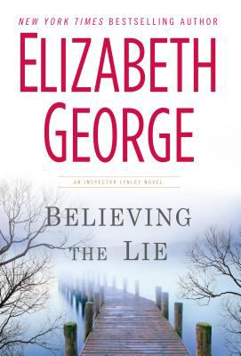 Believing the lie [large type] : an Inspector Lynley novel /