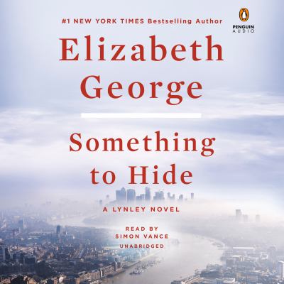 Something to hide [compact disc, unabridged] : a Lynley novel /