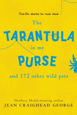 The tarantula in my purse : and 172 other wild pets /