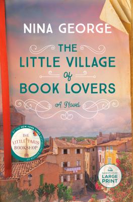 The little village of book lovers : a novel [large type] /