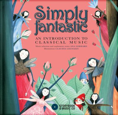Simply fantastic : an introduction to classical music /