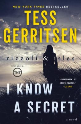 Rizzoli & Isles : I know a secret : a novel /