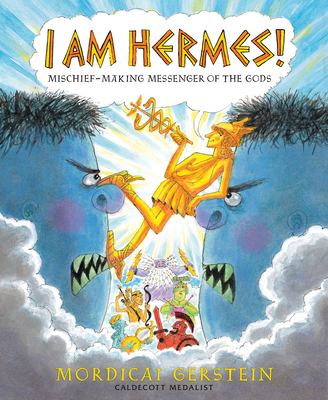 I am Hermes! : mischief-making messenger of the gods /