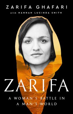 Zarifa : a woman's battle in a man's world /