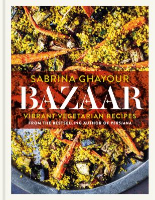 Bazaar: vibrant vegetarian recipes /
