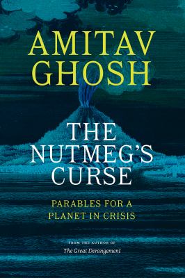 The nutmeg's curse : parables for a planet in crisis /