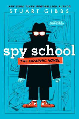 Spy School : the graphic novel /