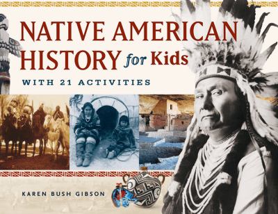 Native American history for kids : with 21 activities /