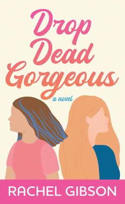 Drop dead gorgeous : [large type] a novel /