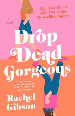 Drop dead gorgeous : a novel /