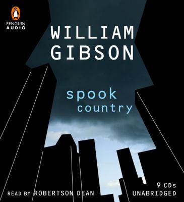 Spook country [compact disc, unabridged] /