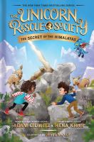 The secret of the Himalayas / by Adam Gidwitz & Hena Khan ; illustrated by Hatem Aly.