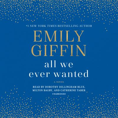 All we ever wanted [compact disc, unabridged] : a novel /