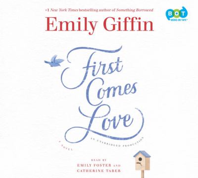 First comes love [compact disc, unabridged] : a novel /