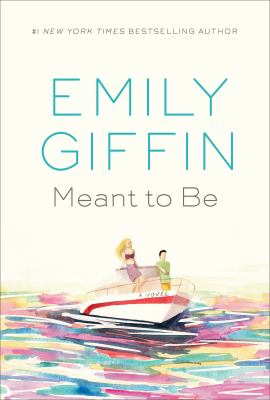 Meant to be : a novel /