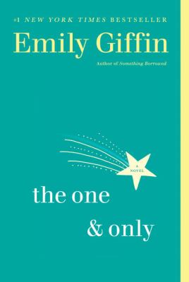 The one & only : a novel /