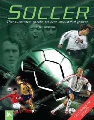 Soccer : the ultimate guide to the beautiful game /
