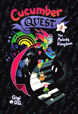 Cucumber quest. 3, The Melody Kingdom /