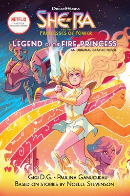 Legend of the Fire Princess : an original graphic novel /