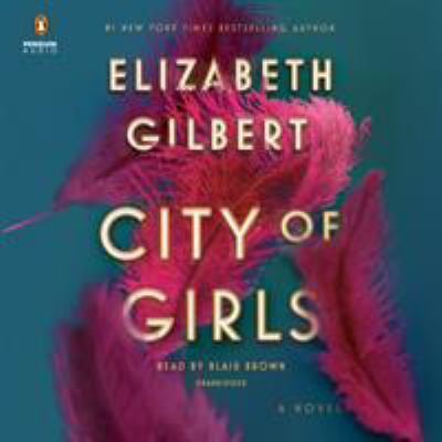City of girls [compact disc, unabridged] /