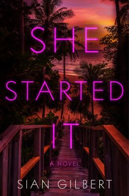 She started it : a novel /