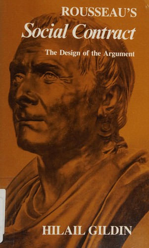 Rousseau's Social contract : the design of the argument /