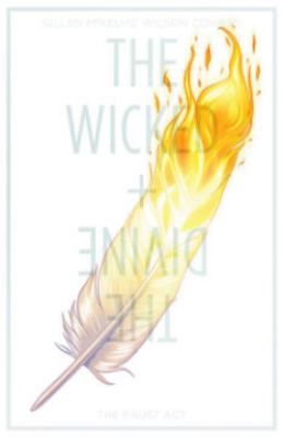 The wicked + the divine. Vol. 1, The Faust act /