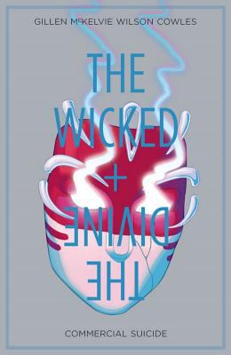The wicked + the divine. Vol. 3, Commercial suicide /