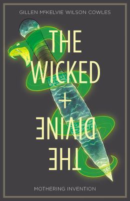 The wicked + the divine. Vol. 7, Mothering invention /