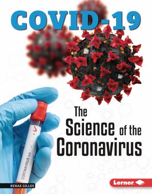 The science of the coronavirus /