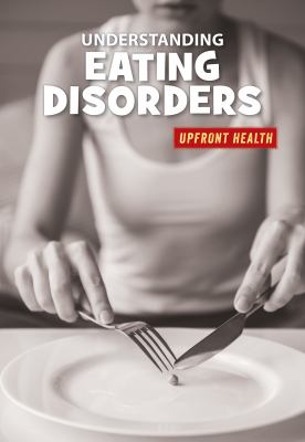 Understanding eating disorders /