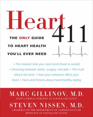 Heart 411 : the only guide to heart health you'll ever need /