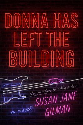 Donna has left the building : a novel /