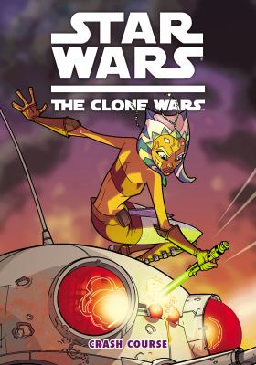 Star wars : the Clone Wars : crash course /