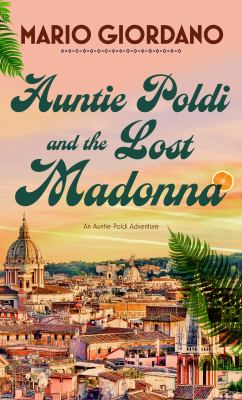Auntie Poldi and the lost Madonna : [large type] an Auntie Poldi adventure  /