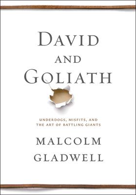 David and Goliath [large type] : underdogs, misfits, and the art of battling giants /