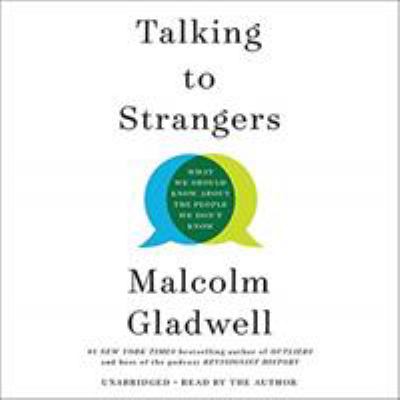 Talking to strangers [compact disc, unabridged] : what we should know about the people we don't know /