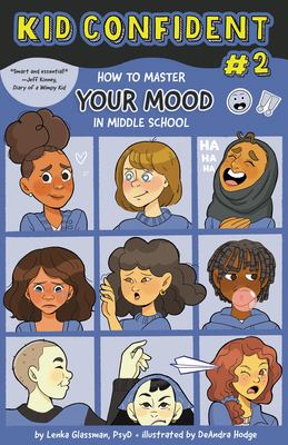 How to master your mood in middle school /