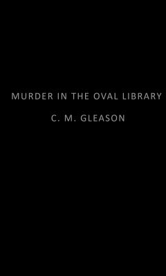 Murder in the oval library /