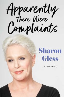 Apparently there were complaints : a memoir /