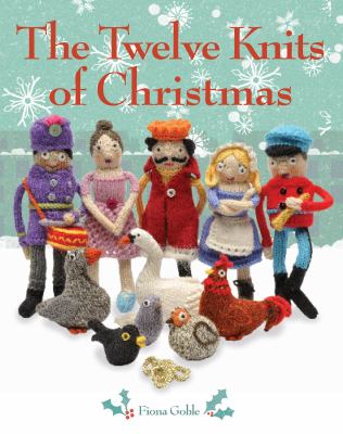 The twelve knits of Christmas /
