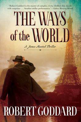 The ways of the world : a James Maxted thriller /