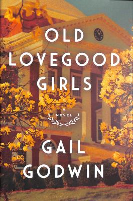 Old Lovegood girls : a novel /